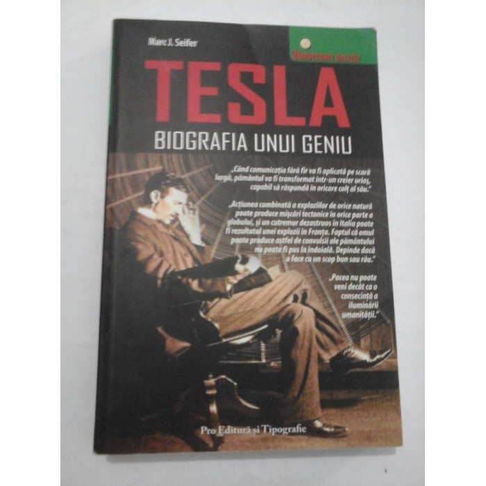 TESLA  BIOGRAFIA  UNUI GENIU - Marc J. Seifer 